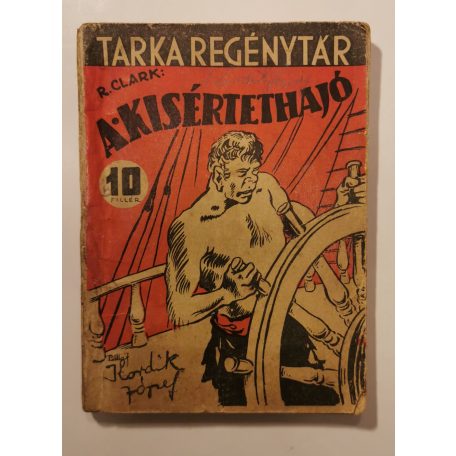 R. Clark: A kisértethajó (Tarka regénytár)