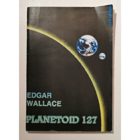Edgar Wallace: Planetoid 127 - A 127-es bolygó lakója (egyedi kiadás!)