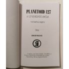 Edgar Wallace: Planetoid 127 - A 127-es bolygó lakója (egyedi kiadás!)