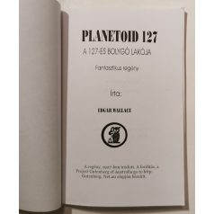   Edgar Wallace: Planetoid 127 - A 127-es bolygó lakója (egyedi kiadás!)