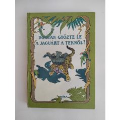   Jékely Endre (szerk.): Hogyan győzte le a jaguárt a teknős?