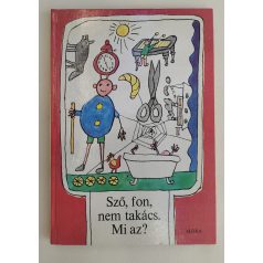 Varga Ferencné (szerk.): Sző, fon, nem takács. Mi az? 