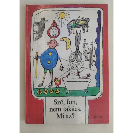 Varga Ferencné (szerk.): Sző, fon, nem takács. Mi az? 
