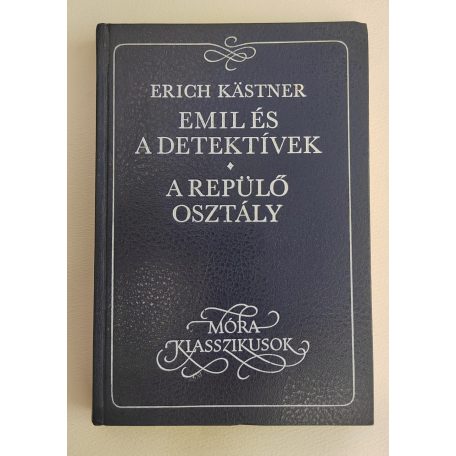 Erich Kästner: Emil és a detektívek / A repülő osztály