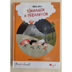Berg Judit: Tökmagok a tűzhányón (Most én olvasok!)