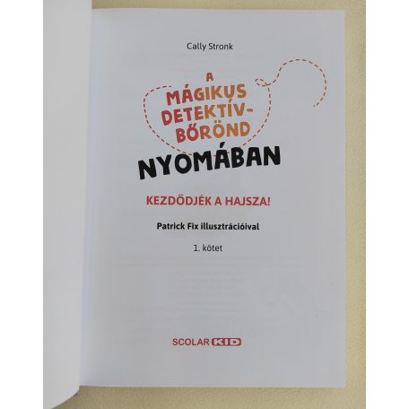 Cally Stronk: Kezdődjék a hajsza! (A mágikus detektívbőrönd nyomában 1.)