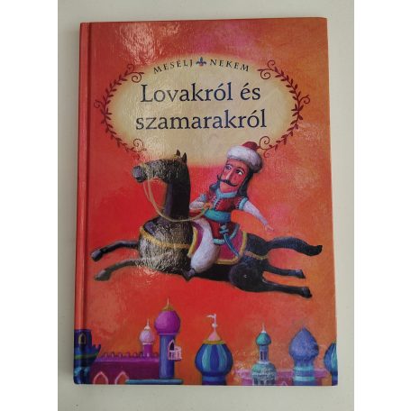 Luzsi Margó (szerk.): Mesélj nekem lovakról és szamarakról