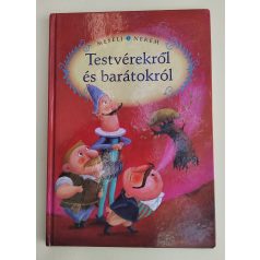   Luzsi Margó (szerk.): Mesélj nekem testvérekről és barátokról 