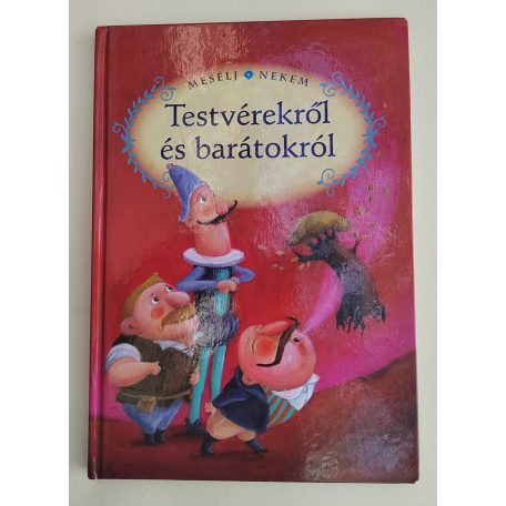 Luzsi Margó (szerk.): Mesélj nekem testvérekről és barátokról 