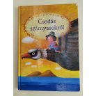 Luzsi Margó (szerk.): Mesélj nekem csodás szárnyasokról