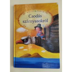 Luzsi Margó (szerk.): Mesélj nekem csodás szárnyasokról