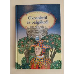   Luzsi Margó (szerk.): Mesélj nekem okosokról és balgákról