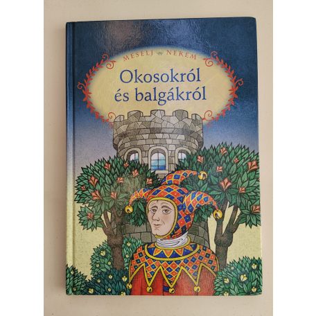 Luzsi Margó (szerk.): Mesélj nekem okosokról és balgákról