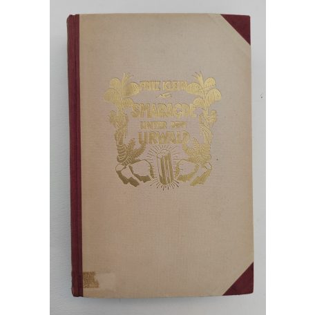 Fritz Klein: Smaragde unter dem Urwald 