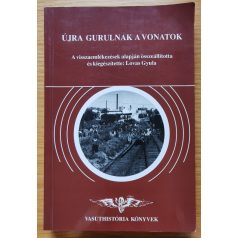 Lovas Gyula: Újra gurulnak a vonatok