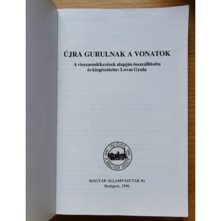Lovas Gyula: Újra gurulnak a vonatok