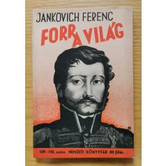 Jankovich Ferenc: Forr a világ 