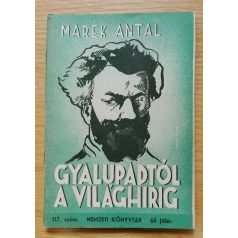 Marék Antal: Gyalupadtól a világhírig