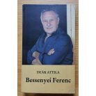 Deák Attila: Bessenyei Ferenc (Dedikált!)