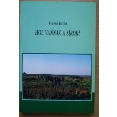 Teleki Júlia: Hol vannak a sírok? 