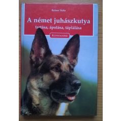   Reiner Voltz: A német juhászkutya tartása, ápolása, táplálása