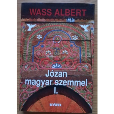 Wass Albert: Józan magyar szemmel I.