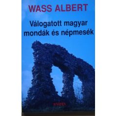 Wass Albert: Válogatott magyar mondák és népmesék