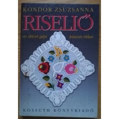 Kondor Zsuzsanna: Riseliő az áttört gépi hímzés titkai