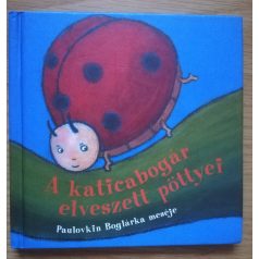 Paulovkin Boglárka: A katicabogár elveszett pöttyei