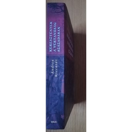 Andrea Riccardi: Keresztények a vértanúság századában