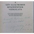 Antalóczy Zoltán: A szív elektromos működésének vizsgálata (dedikált)