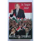 Torgyán József Dr.: Antalltól Orbánig (dedikált)