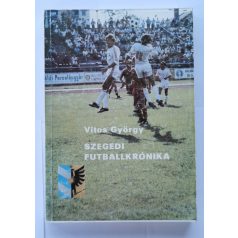 Vitos György: Szegedi futballkrónika
