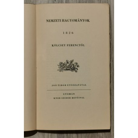 Kölcsey Ferenc: Nemzeti hagyományok 1826. Joó Tibor utószavával.