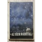 Lenz János S. J.: Az egek hirdetik. A világűrben Isten nyomain - (dedikált)