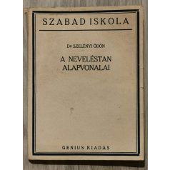 Szelényi Ödön, Dr.: A neveléstan alapvonalai