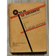   Lázár István: Omlik az udvarház (Erdélyi emlékek) - (dedikált)