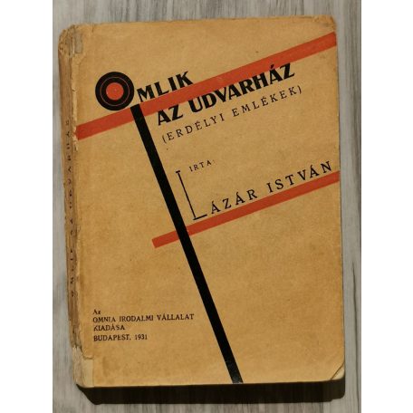 Lázár István: Omlik az udvarház (Erdélyi emlékek) - (dedikált)