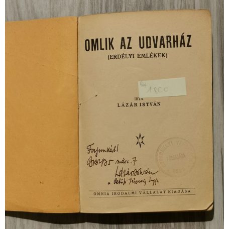 Lázár István: Omlik az udvarház (Erdélyi emlékek) - (dedikált)