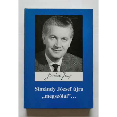 Simándi Péter (szerk.): Simándy József újra "megszólal"  - Dedikált
