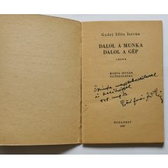   Győri Illés István: Dalol a munka, dalol a gép - Versek (Dedikált)