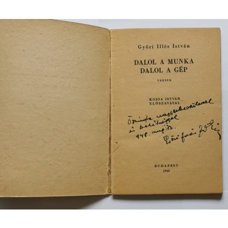 Győri Illés István: Dalol a munka, dalol a gép - Versek (Dedikált)