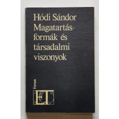   Hódi Sándor: Magatartásformák és társadalmi viszonyok (Dedikált)