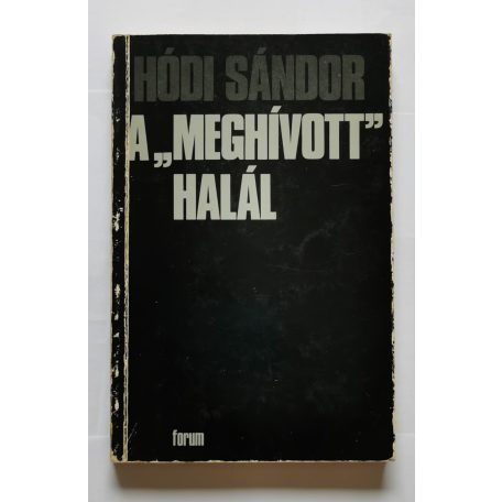 Hódi Sándor: A "meghívott" halál (tanulmány az öngyilkosságról) (Dedikált)