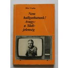 Ilkei Csaba: Nem hallgathatunk! - Avagy: a Südi-jelenség (Dedikált)