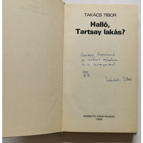 Takács Tibor: Halló, Tartsay lakás? - Dedikált