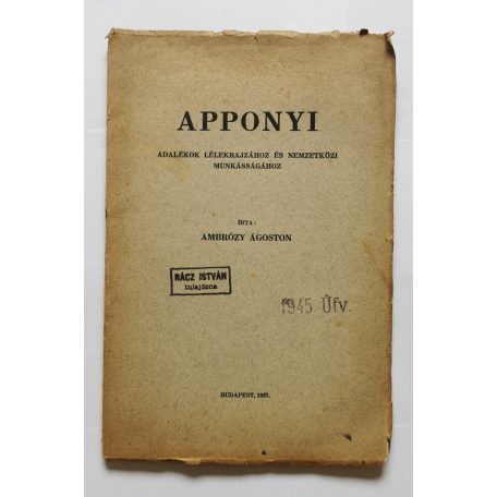 Ambrózy Ágoston: Apponyi. Adalékok lélekrajzához és nemzetközi munkásságához. - Dedikált