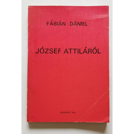 Fábián Dániel: József Attiláról - Első kiadás, dedikált!