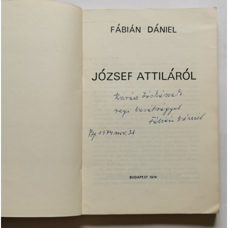 Fábián Dániel: József Attiláról - Első kiadás, dedikált!