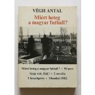 Végh Antal: Miért beteg a magyar futball? - Aláírt!